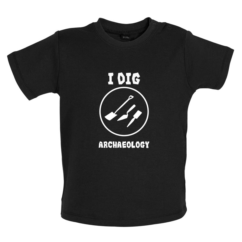 I Dig Archaeology Baby T Shirt