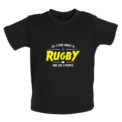 All I Care About Is Rugby Baby T Shirt