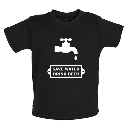 Save Water Drink Beer Baby T Shirt