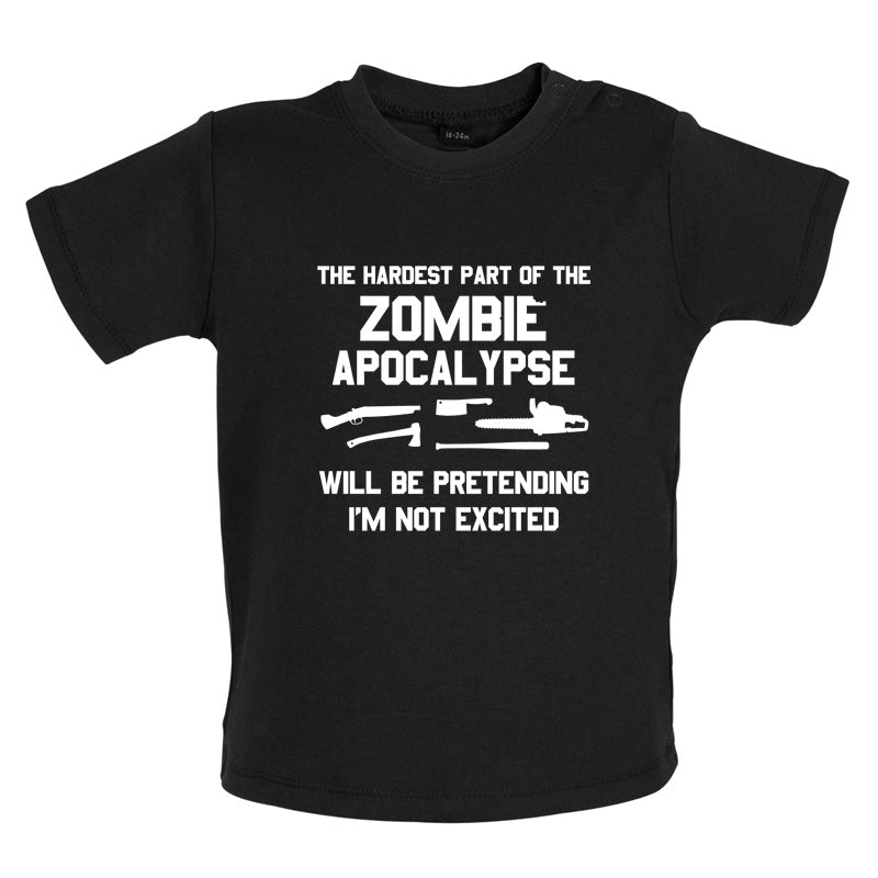 The Hardest Part Of The Zombie Apocalypse Baby T Shirt