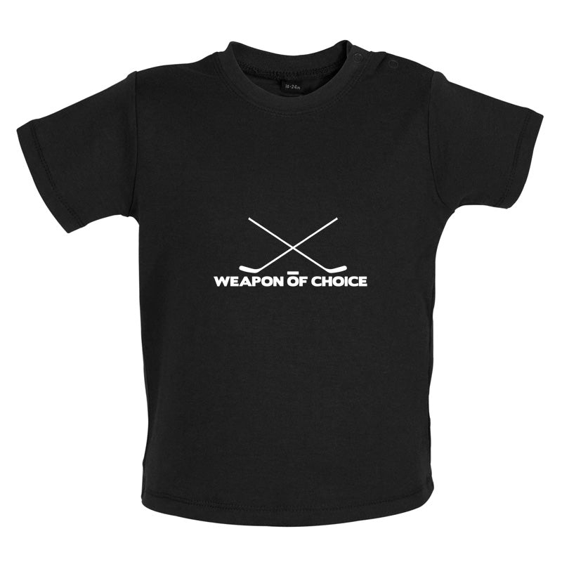 Weapon Of Choice Ice Hockey Baby T Shirt