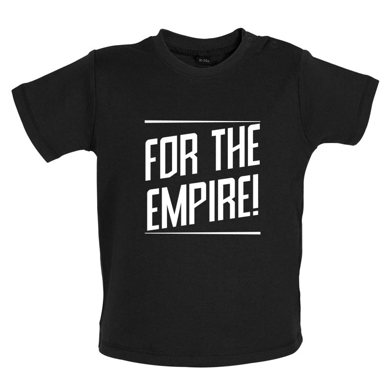 For The Empire Baby T Shirt