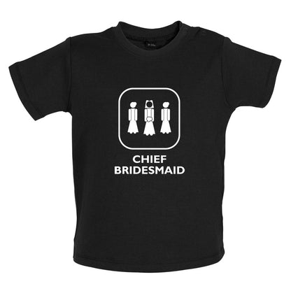 Chief Bridesmaid Baby T Shirt