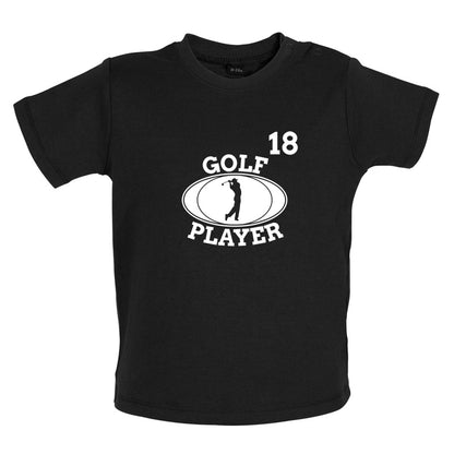 Golf Player 18 Baby T Shirt