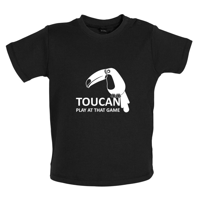 Toucan Play At That Game Baby T Shirt