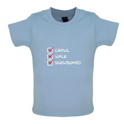 Crawl Walk Snowboard Baby T Shirt