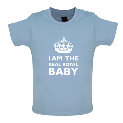 I Am The Real Royal Baby Baby T Shirt