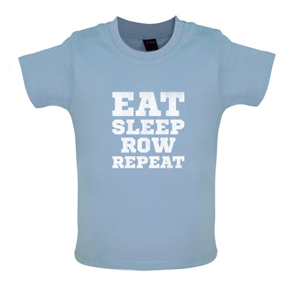 Eat Sleep Row Repeat Baby T Shirt