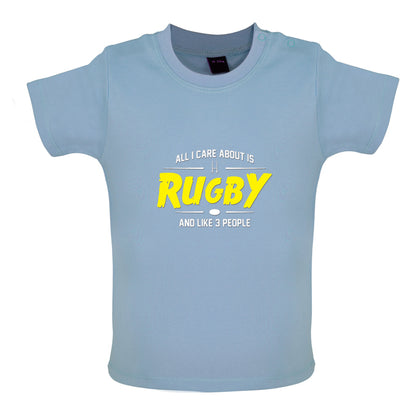 All I Care About Is Rugby Baby T Shirt