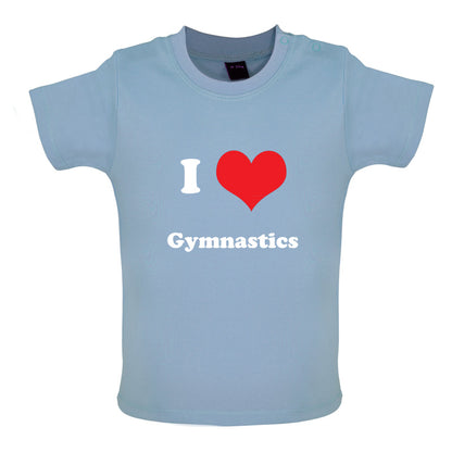 I Love Gymnastics Baby T Shirt