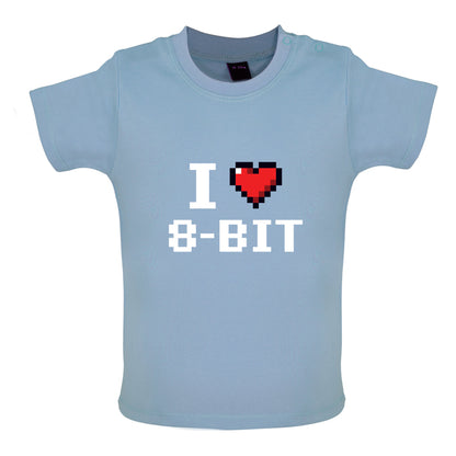 I Love 8-Bit Baby T Shirt