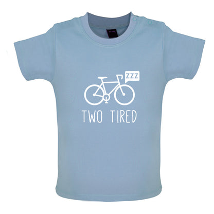 Two Tired Baby T Shirt