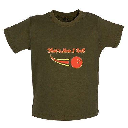 That's How I Roll Bowling Baby T Shirt