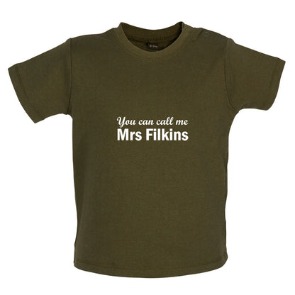 You Can Call Me Mrs Filkins Baby T Shirt