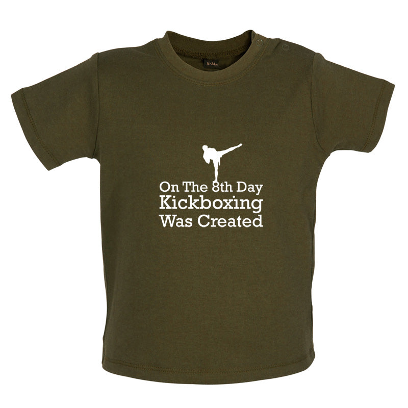 On The 8th Day Kickboxing Was Created Baby T Shirt