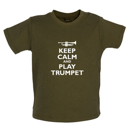 Keep Calm and Play Trumpet Baby T Shirt