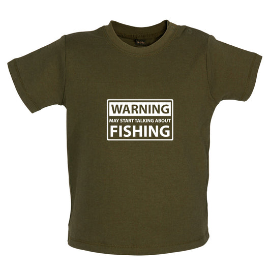 Warning May Start Talking About Fishing Baby T Shirt