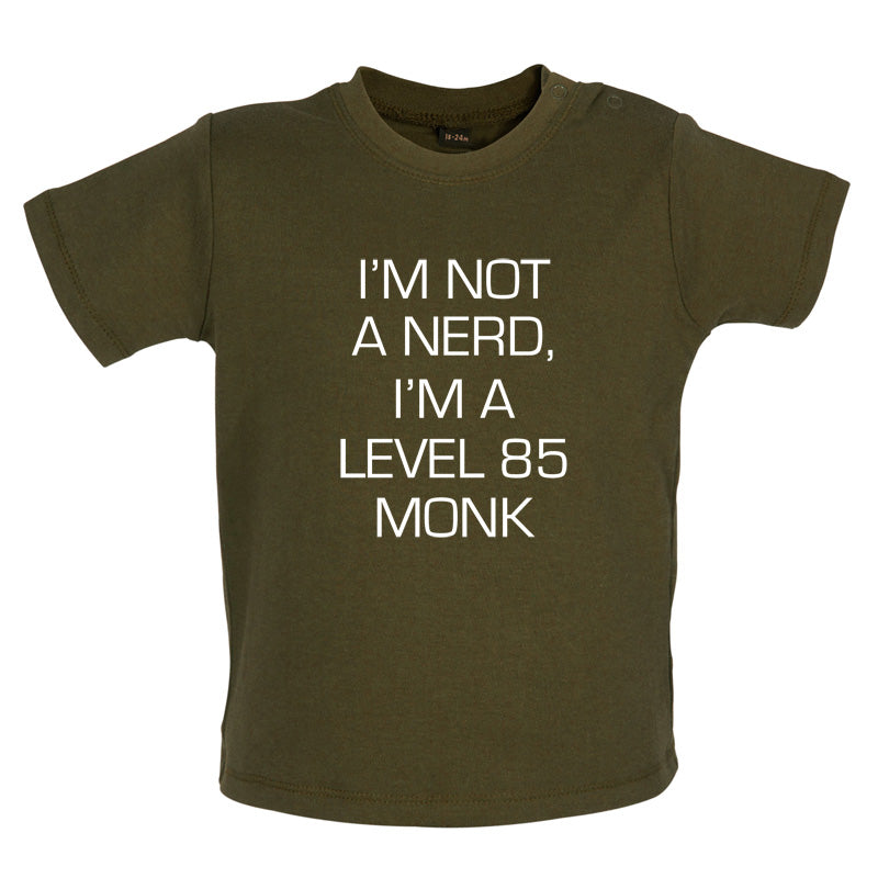 I'm Not A Nerd, I'm A Level 85 Monk Baby T Shirt