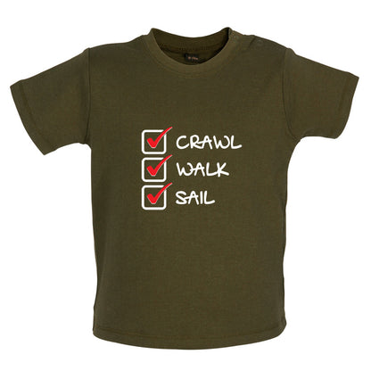 Crawl Walk Sail Baby T Shirt