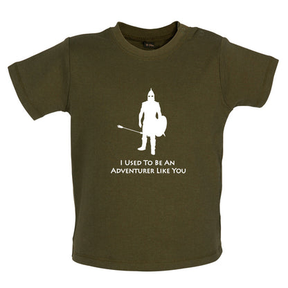 I Used To Be An Adventurer Like You Baby T Shirt