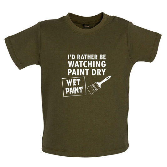 I'd Rather Be Watching Paint Dry Baby T Shirt