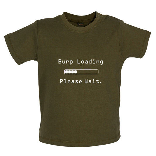 Burp Loading Please Wait Baby T Shirt