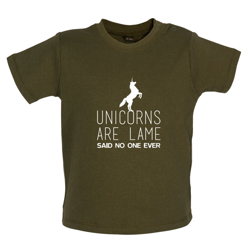 Unicorns Are Lame Said No One Ever Baby T Shirt