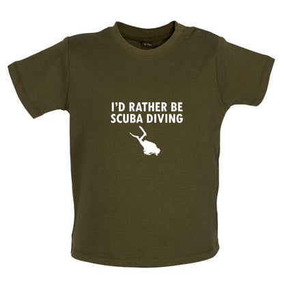 I'd Rather Be Scuba Diving Baby T Shirt