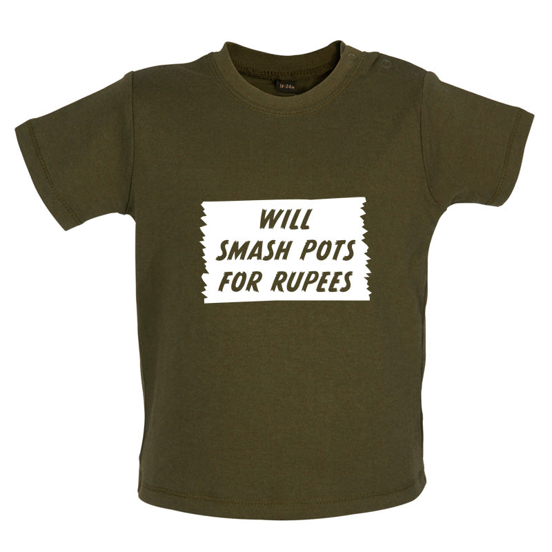 Will Smash Pots For Rupees Baby T Shirt