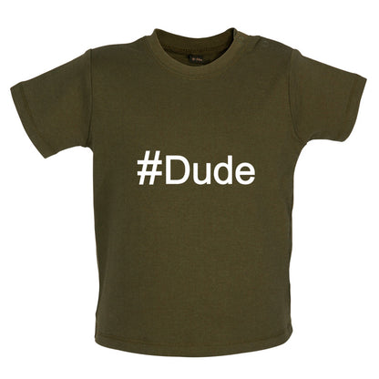 #Dude (Hashtag) Baby T Shirt