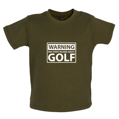 Warning May Start Talking About Golf Baby T Shirt