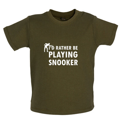 I'd Rather Be Playing Snooker Baby T Shirt