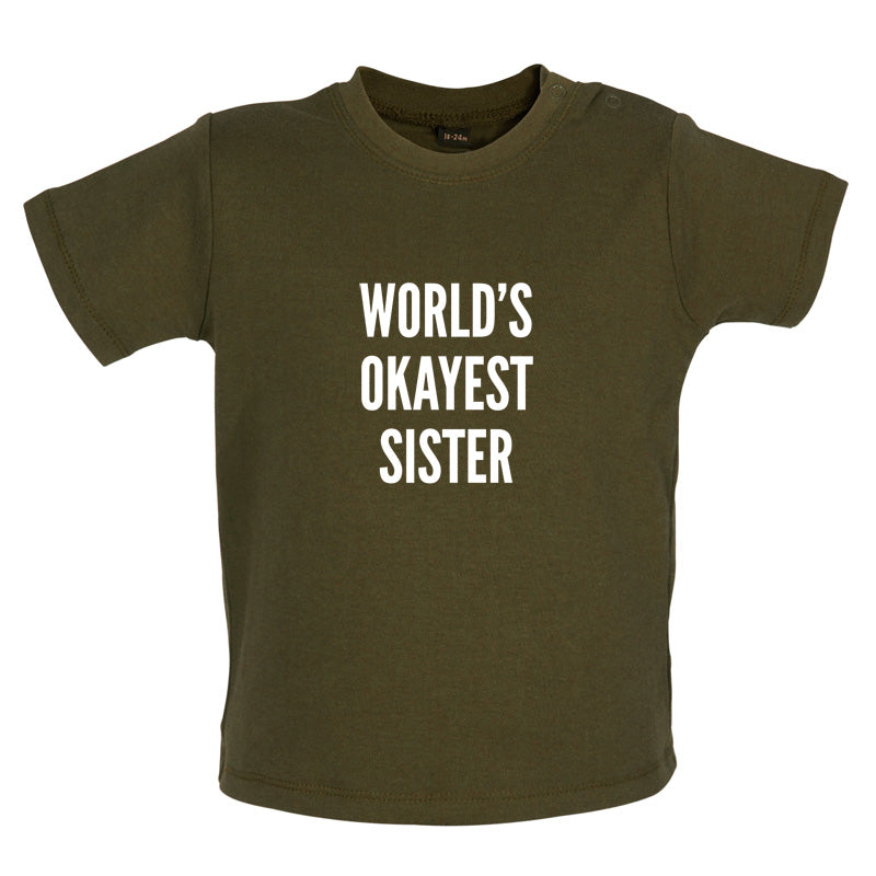 World's Okayest Sister Baby T Shirt