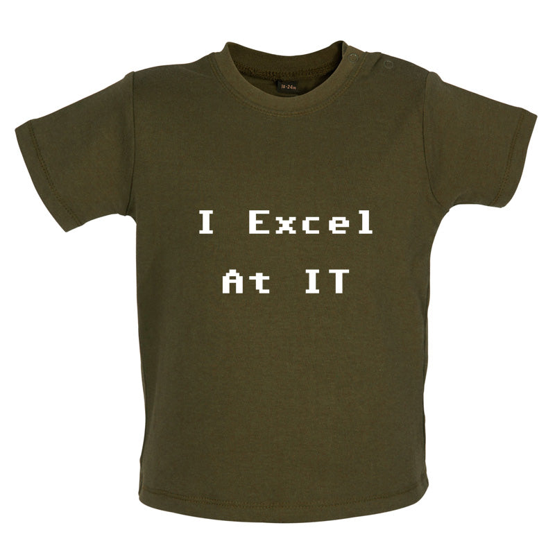 I Excel at IT Baby T Shirt