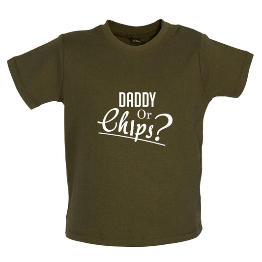 Daddy or Chips Baby T Shirt