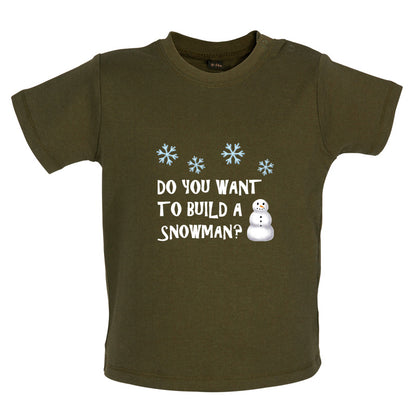 Do You Want To Build A Snowman Baby T Shirt