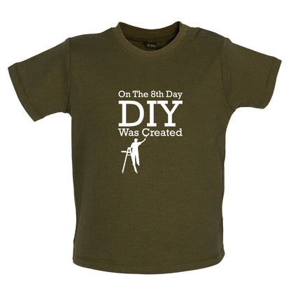 On The 8th Day DIY Was Created Baby T Shirt