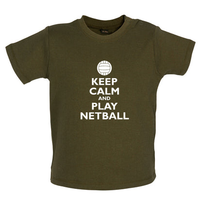 Keep Calm and Play Netball Baby T Shirt