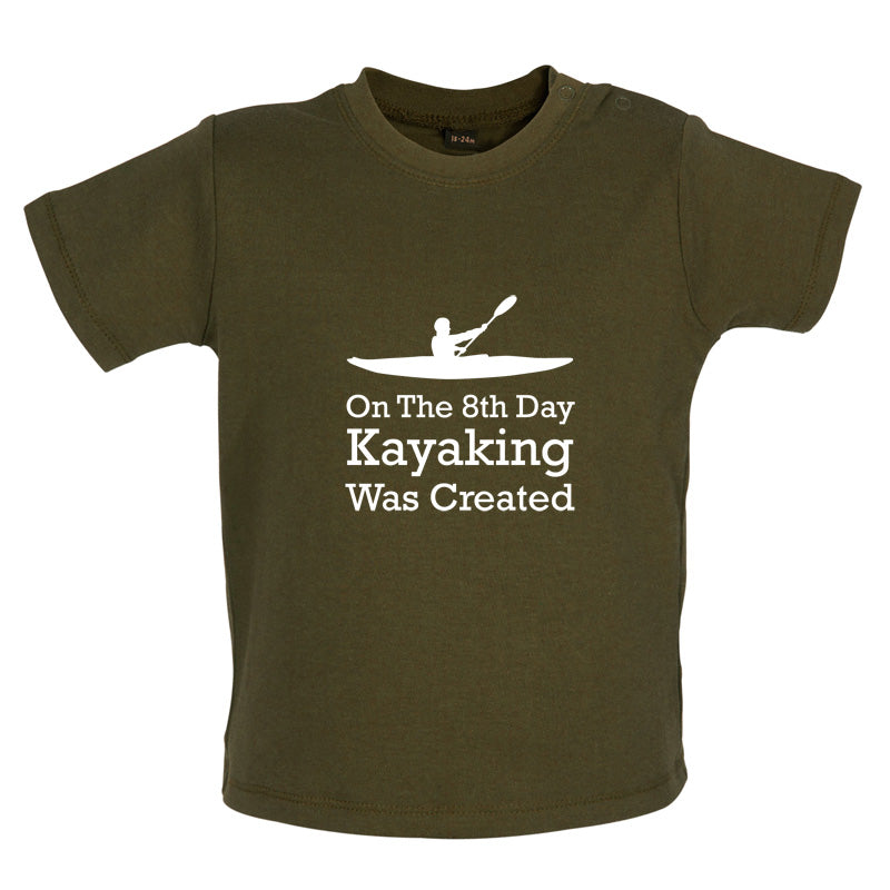 On The 8th Day Kayaking Was Created Baby T Shirt