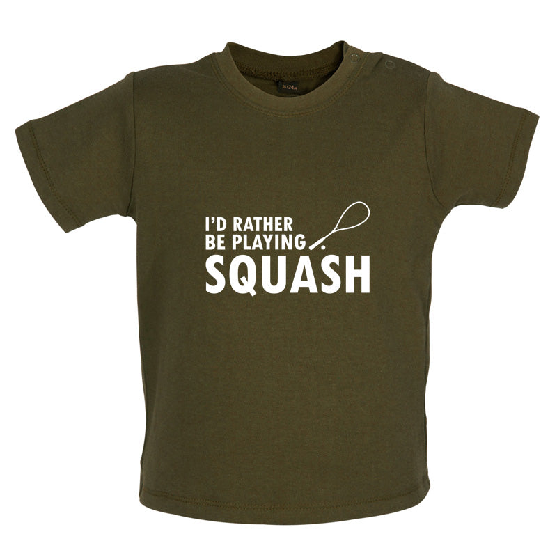 I'd Rather Be Playing Squash Baby T Shirt