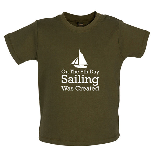 On The 8th Day Sailing Was Created Baby T Shirt