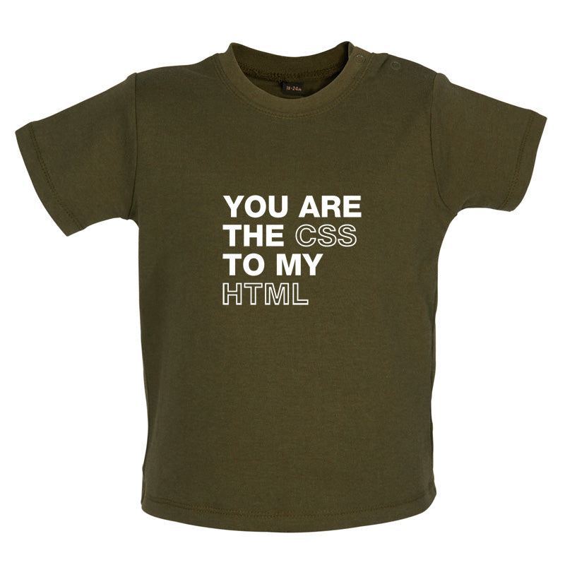 You Are The CSS To My HTML Baby T Shirt