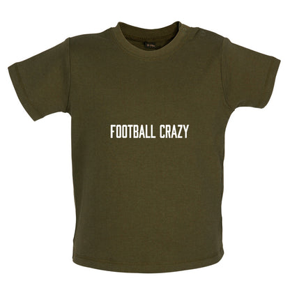 Football Crazy Baby T Shirt