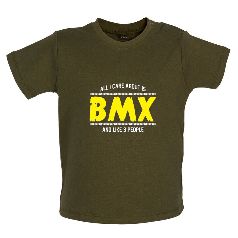 All I Care About Is BMX Baby T Shirt