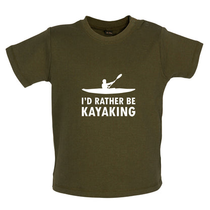 I'd Rather Be Kayaking Baby T Shirt