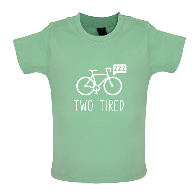 Two Tired Baby T Shirt