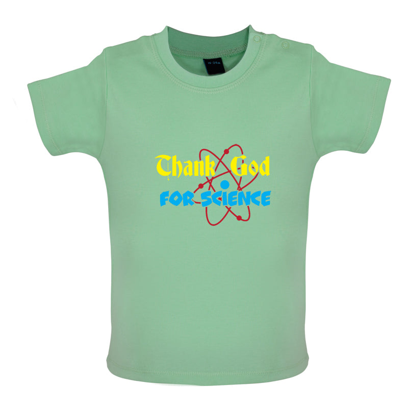 Thank God For Science Baby T Shirt