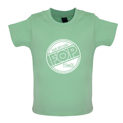 FOP Hair dressing Pomade Baby T Shirt