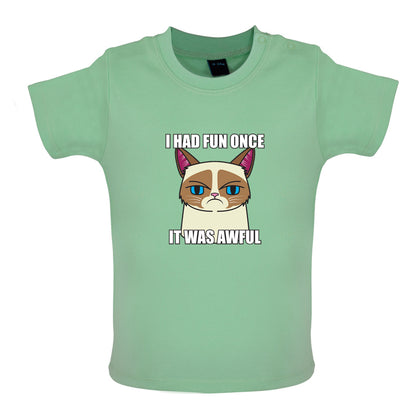 I had fun once - It was awful Baby T Shirt