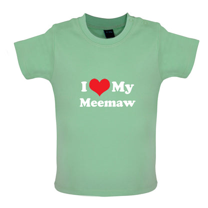 I Love My Meemaw Baby T Shirt